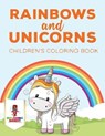 Rainbows and Unicorns - Coloring Bandit - 9780228204916