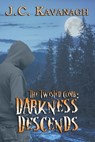 Darkness Descends - J.C. Kavanagh - 9780228602989