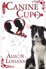 Canine Cupid - Alison Lohans - 9780228618461