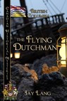 The Flying Dutchman - Jay Lang - 9780228625049