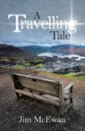 A Travelling Tale - Jim McEwan - 9780228809234
