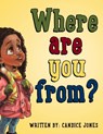 Where are you from? - Candice Jones - 9780228816683