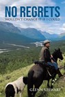 No Regrets - Glenn Stewart ; Donna Glasman - 9780228824541