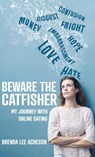 Beware the Catfisher - Brenda Lee Acheson - 9780228825890