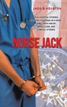 Nurse Jack - Jack S Houston - 9780228835332