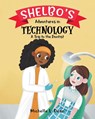 Shelbo's Adventures in Technology - Michelle L Dean - 9780228858218