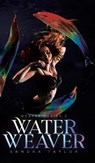 Water Weaver - Sandra Taylor - 9780228887201