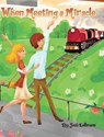 When Meeting a Miracle - Josh Kollmann - 9780228888284