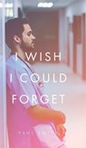 I Wish I Could Forget - Paul Smith - 9780228889847
