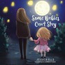 Some Babies Can't Stay - Jessica Ells - 9780228890973