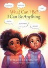 What Can I Be? - FMP Maurice E. Jones - 9780228896265