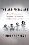 The Artificial Ape - Timothy Taylor - 9780230109735