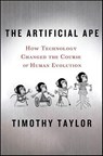 The Artificial Ape - Timothy Taylor - 9780230109735