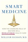 Smart Medicine - Dr. William Hanson, M.D. - 9780230120938