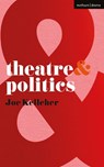 Theatre and Politics - Joe (Roehampton University Kelleher - 9780230205239
