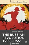 The Russian Revolution, 1900-1927 - R. Service - 9780230220409