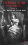 The Female Gothic - D. Wallace ; A. Smith - 9780230222717