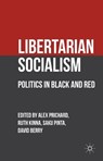 Libertarian Socialism - A. Prichard ; R. Kinna ; S. Pinta - 9780230280373