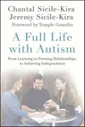 A Full Life with Autism - Chantal Sicile-Kira ; Jeremy Sicile-Kira - 9780230393615