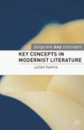 Key Concepts in Modernist Literature - Dr. Julian (Assistant Professor of Culture Studies Hanna ; Martin Coyle - 9780230551190