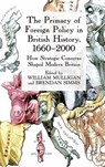 The Primacy of Foreign Policy in British History, 1660-2000 - MULLIGAN,  William ; Simms, Brendan - 9780230574724