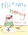 Missing Mummy - Rebecca Cobb - 9780230749511