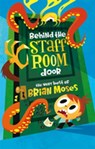 Behind the Staffroom Door - Brian Moses - 9780230752177
