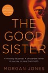 The Good Sister - Morgan Jones - 9780230769878