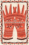 The Glovemaker - Ann Weisgarber - 9780230771833