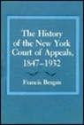 The History of the New York Court of Appeals - Bernard Meyer ; Francis Bergan ; Burton Agata ; Seth Agata - 9780231059503