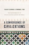 A Convergence of Civilizations - Youssef Courbage ; Emmanuel Todd - 9780231150033