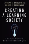 Creating a Learning Society - Joseph E. Stiglitz ; Bruce Greenwald - 9780231152143