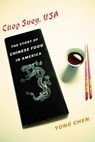 Chop Suey, USA - Yong Chen - 9780231168939