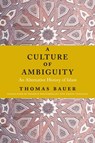 A Culture of Ambiguity - Thomas Bauer - 9780231170659