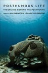 Posthumous Life - Jami Weinstein ; Claire Colebrook - 9780231172141