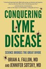 Conquering Lyme Disease - Brian A. Fallon ; Jennifer Sotsky - 9780231183857