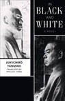 In Black and White - Jun'ichiro. Tanizaki - 9780231185196