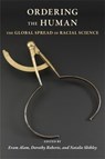 Ordering the Human - Eram Alam ; Professor Dorothy Roberts ; Natalie Shibley - 9780231207331