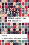 Scenes of Attention - D. Graham Burnett ; Justin E. H. Smith - 9780231211192