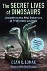 The Secret Lives of Dinosaurs - Dean R. Lomax ; Robert Nicholls - 9780231211307
