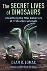 The Secret Lives of Dinosaurs - Dean R. Lomax ; Robert Nicholls - 9780231211307