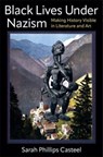 Black Lives Under Nazism - Sarah Phillips Casteel - 9780231211970