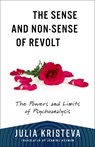 The Sense and Non-Sense of Revolt - Julia Kristeva - 9780231216746