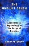 The Unbuilt Bench - David Andrew Peterson - 9780231217316