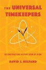 The Universal Timekeepers - David Helfand - 9780231219037