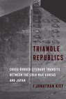 Triangle Republics - I Jonathan Kief - 9780231219853