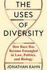 The Uses of Diversity - Jonathan Kahn - 9780231220132