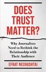 Does Trust Matter? - Efrat Nechushtai - 9780231221092