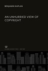 An Unhurried View of Copyright - Benjamin Kaplan - 9780231903226