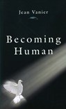 Becoming Human - Jean Vanier - 9780232523362